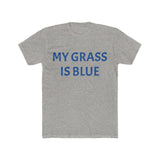 My Grass Is Blue Tee