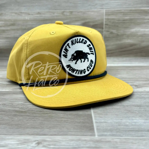 Aint Killed Shit On Mustard Retro Hat W/Black Rope Ready To Go