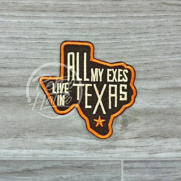 All My Exes Live In Texas Patch