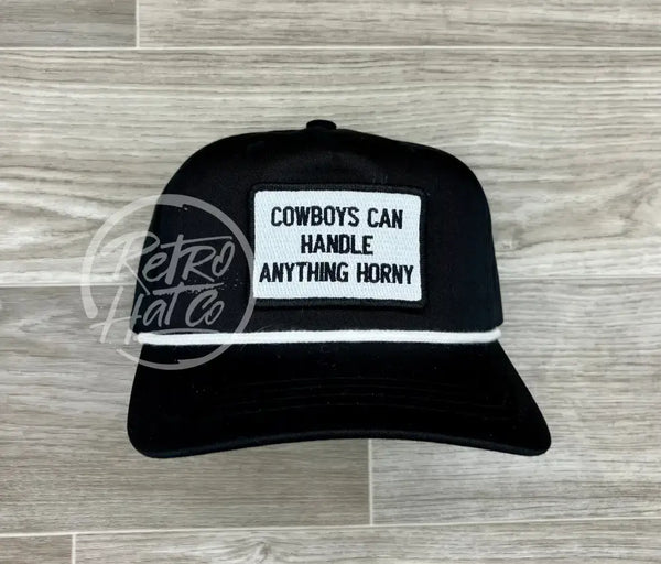 Cowboys Can Handle Anything Horny (B&W) On Retro Rope Hat Black W/White Ready To Go