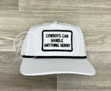 Cowboys Can Handle Anything Horny (B&W) On Retro Rope Hat White W/Black Ready To Go