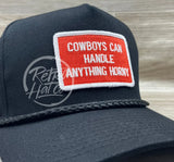 Cowboys Can Handle Anything Horny Patch (R&W) On Black Retro Rope Hat Ready To Go