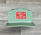 Cowboys Can Handle Anything Horny Patch (R&W) On Retro Poly Rope Hat Green Ready To Go