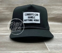 Cowboys Can Handle Anything Horny Patch (B&W) On Black Retro Rope Hat Ready To Go