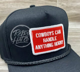 Cowboys Can Handle Anything Horny Patch (R&W) On Black Retro Rope Hat Ready To Go