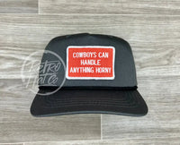 Cowboys Can Handle Anything Horny Patch (R&W) On Retro Rope Hat Gray W/Black Ready To Go