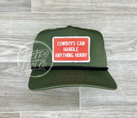 Cowboys Can Handle Anything Horny Patch (R&W) On Retro Rope Hat Olive W/Black Ready To Go