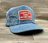 Cowboys Can Handle Anything Horny Patch (R&W) On Stonewashed Retro Rope Hat Sky Ready To Go