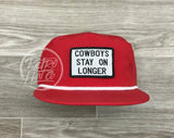 Cowboys Stay On Longer Patch On Retro Poly Rope Hat Red Ready To Go