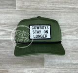 Cowboys Stay On Longer Patch Retro Rope Hat Olive W/Black Ready To Go