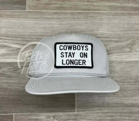 Cowboys Stay On Longer Patch Retro Rope Hat Smoke Gray Ready To Go