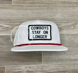 Cowboys Stay On Longer Patch Retro Rope Hat White W/Red Ready To Go