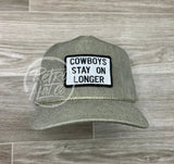 Cowboys Stay On Longer Patch Stonewashed Retro Rope Hat Sand Ready To Go