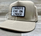 Cowboys Stay On Longer Patch Tan Retro Rope Hat Ready To Go