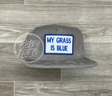 My Grass Is Blue Patch On Gray Corduroy Hat Ready To Go