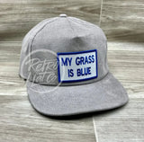 My Grass Is Blue Patch On Gray Corduroy Hat Ready To Go