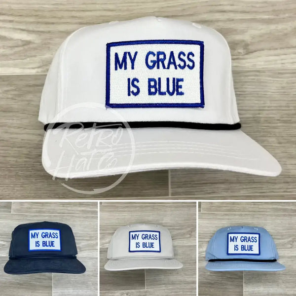 My Grass Is Blue Patch On Retro Rope Hat Ready To Go