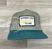 Sounds Like Bullshit To Me Patch On 2-Tone Stonewashed Retro Rope Hat Sand/Teal Ready Go
