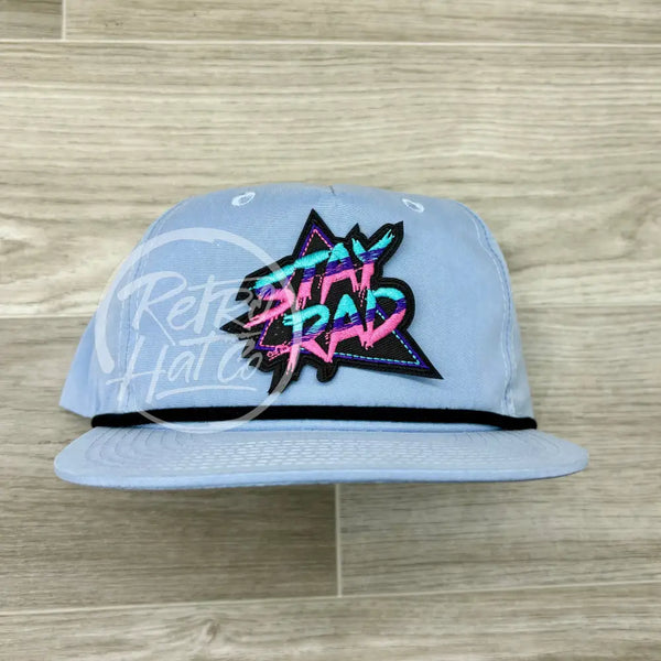 Stay Rad Patch On Baby Blue Retro Hat W/Black Rope Ready To Go