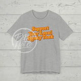 Support Your Local Honky Tonk T - Shirt