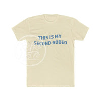 This Is My Second Rodeo T - Shirt Solid Natural / S